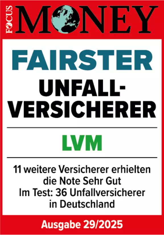 Testurteil Focus Money. LVM-Unfallversicherung ist fairster Unfallversicherer