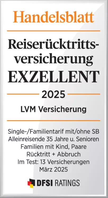 Testsiegel des Handelsblatts mit der Auszeichnung ‚EXZELLENT 2025‘ für die Reiserücktrittsversicherung der LVM Versicherung. Bewertet wurden Single- und Familientarife mit und ohne Selbstbeteiligung für Alleinreisende ab 35 Jahren, Senioren, Familien mit Kind und Paare. Enthalten sind Leistungen für Rücktritt und Reiseabbruch. Im Test waren 13 Versicherungen (März 2025), durchgeführt von DFSI Ratings